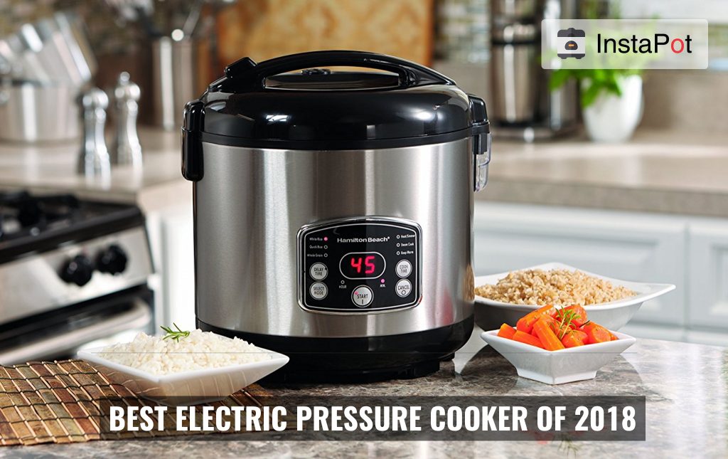 InstaPot / Instant Pot Review: Best Electric Pressure Cooker of 2018
