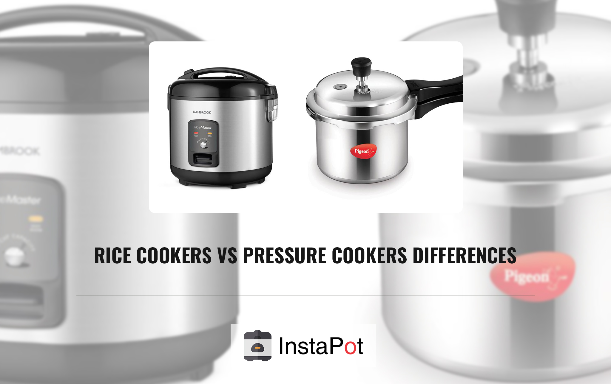 Rice Cookers Vs Pressure Cookers Differences